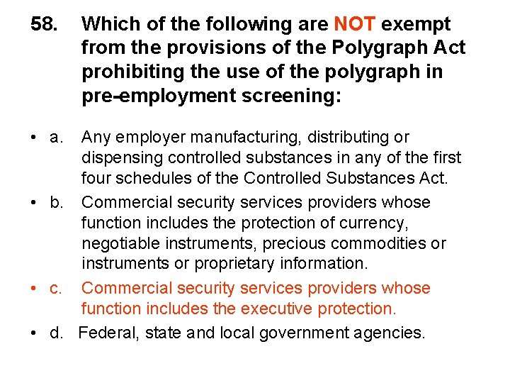 58. • a. Which of the following are NOT exempt from the provisions of