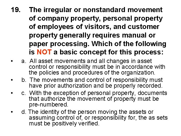 19. • • The irregular or nonstandard movement of company property, personal property of