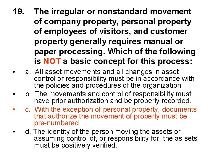 19. • • The irregular or nonstandard movement of company property, personal property of