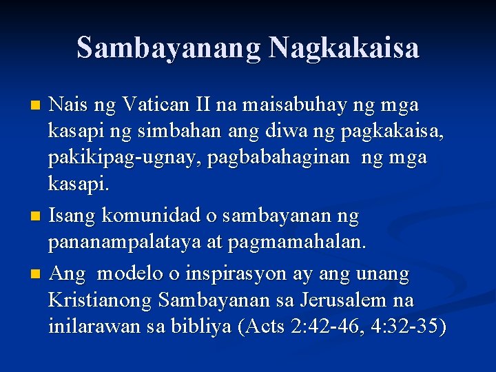 Sambayanang Nagkakaisa Nais ng Vatican II na maisabuhay ng mga kasapi ng simbahan ang