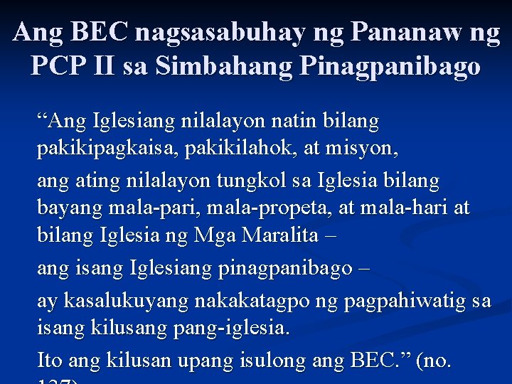 Ang BEC nagsasabuhay ng Pananaw ng PCP II sa Simbahang Pinagpanibago “Ang Iglesiang nilalayon