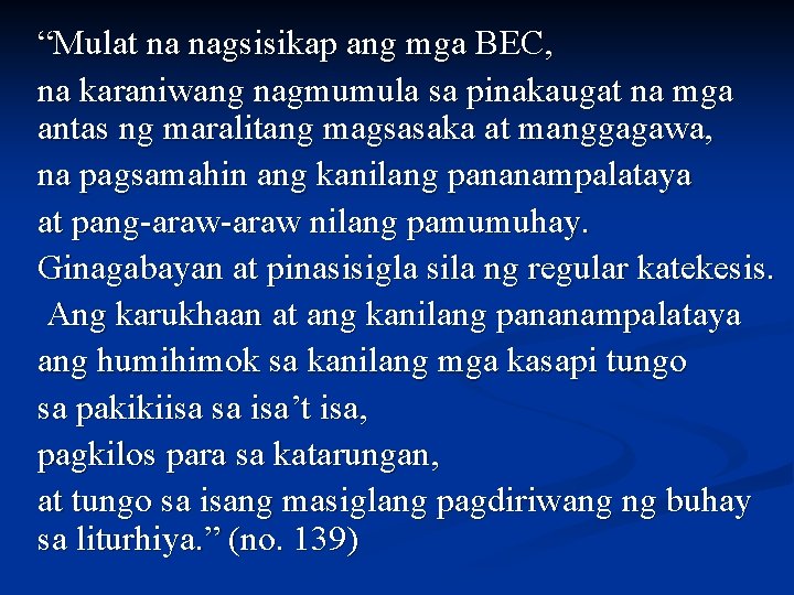 “Mulat na nagsisikap ang mga BEC, na karaniwang nagmumula sa pinakaugat na mga antas