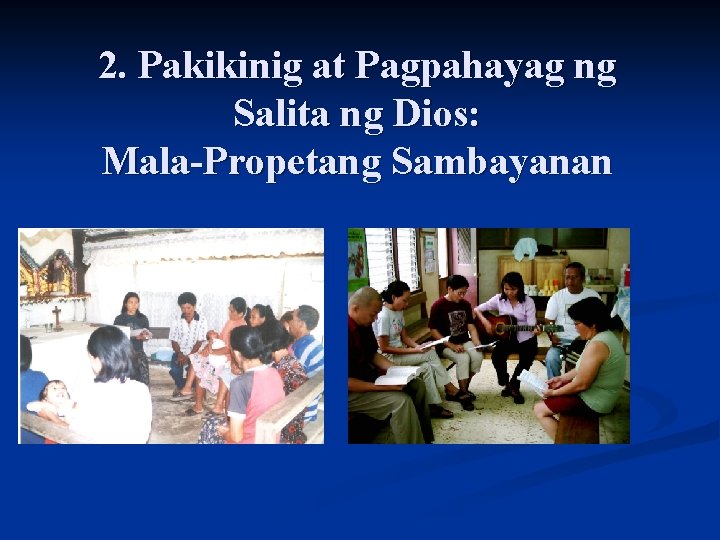 2. Pakikinig at Pagpahayag ng Salita ng Dios: Mala-Propetang Sambayanan 