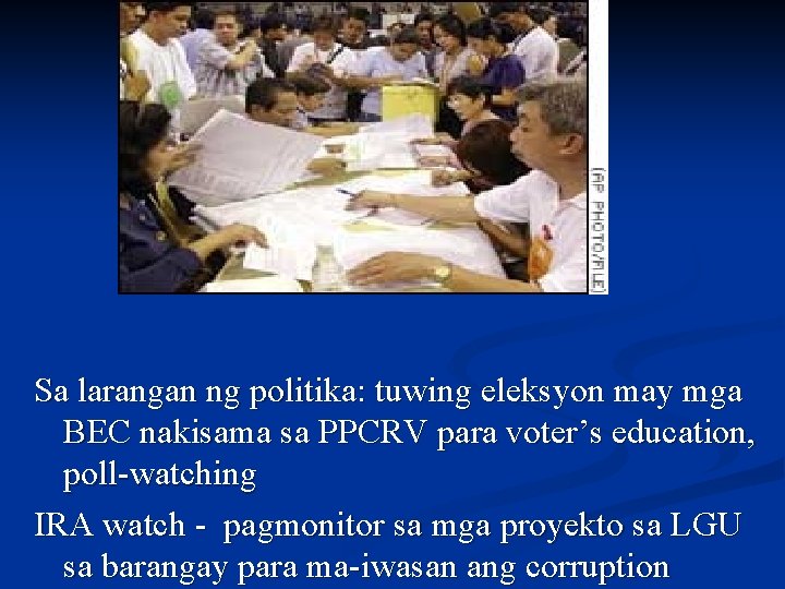 Sa larangan ng politika: tuwing eleksyon may mga BEC nakisama sa PPCRV para voter’s