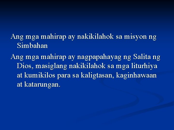 Ang mga mahirap ay nakikilahok sa misyon ng Simbahan Ang mga mahirap ay nagpapahayag