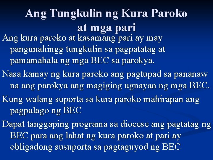 Ang Tungkulin ng Kura Paroko at mga pari Ang kura paroko at kasamang pari