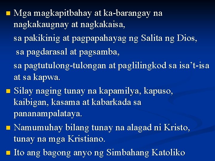 Mga magkapitbahay at ka-barangay na nagkakaugnay at nagkakaisa, sa pakikinig at pagpapahayag ng Salita