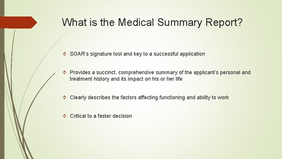 What is the Medical Summary Report? SOAR’s signature tool and key to a successful