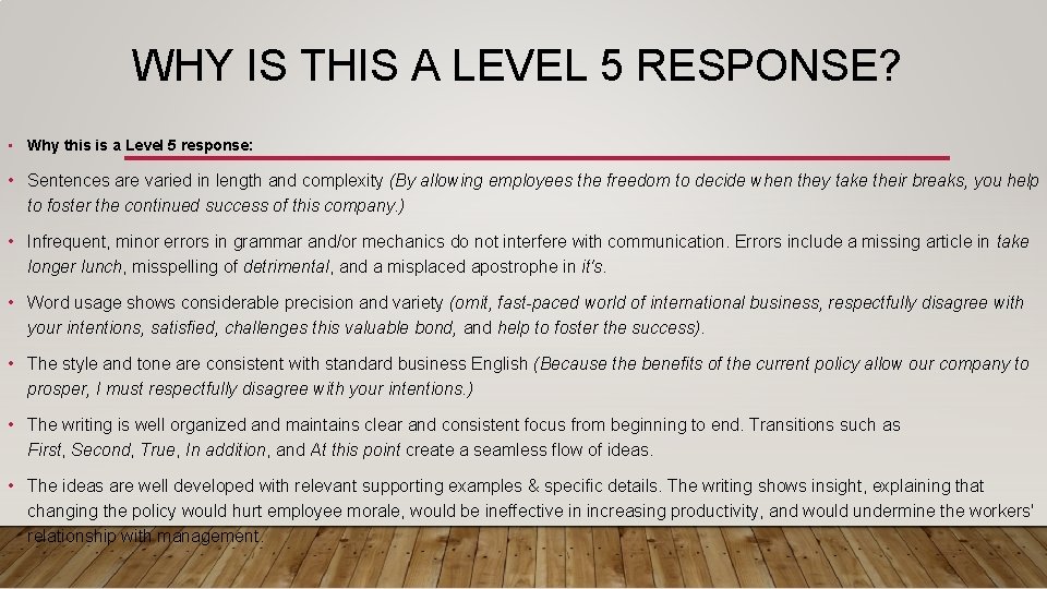 WHY IS THIS A LEVEL 5 RESPONSE? • Why this is a Level 5