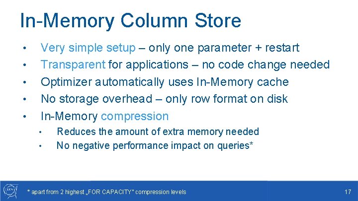 In-Memory Column Store • • • Very simple setup – only one parameter +