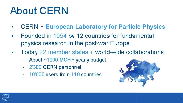 About CERN - European Laboratory for Particle Physics • CERN • Founded in 1954