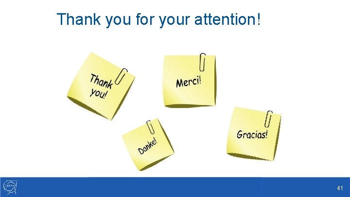 Thank you for your attention! 41 