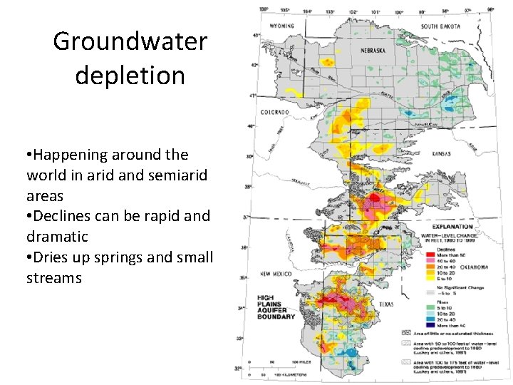 Groundwater depletion • Happening around the world in arid and semiarid areas • Declines