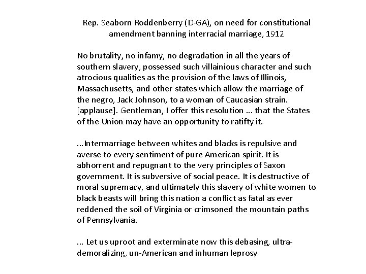 Rep. Seaborn Roddenberry (D-GA), on need for constitutional amendment banning interracial marriage, 1912 No