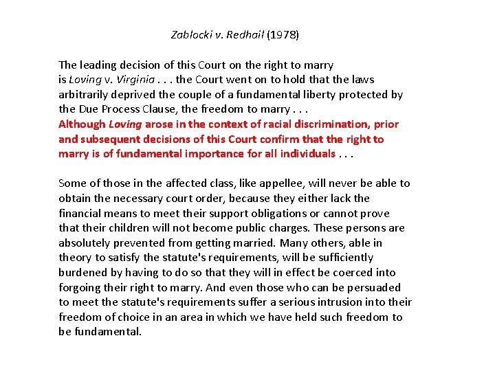 Zablocki v. Redhail (1978) The leading decision of this Court on the right to