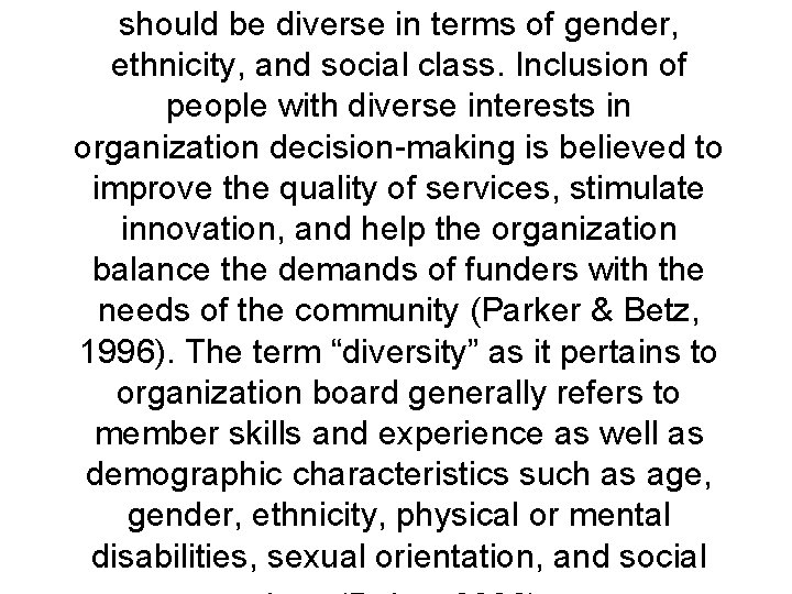 should be diverse in terms of gender, ethnicity, and social class. Inclusion of people