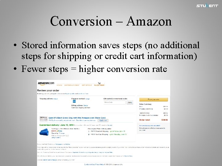 Conversion – Amazon • Stored information saves steps (no additional steps for shipping or