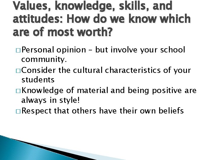 Values, knowledge, skills, and attitudes: How do we know which are of most worth?