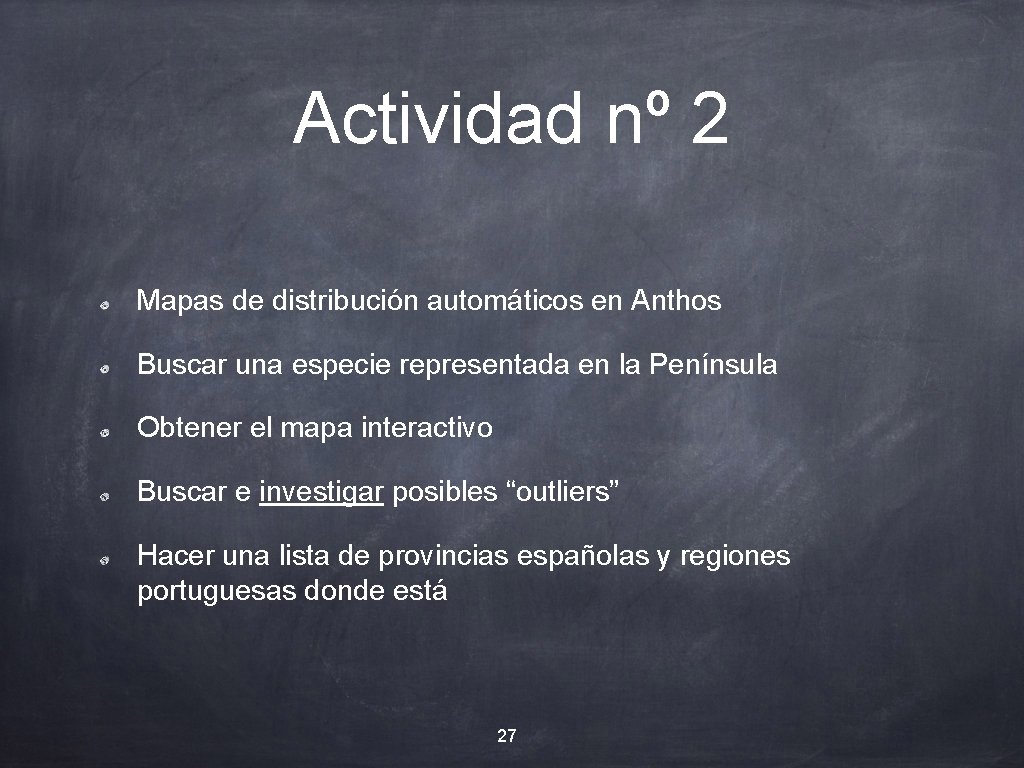 Actividad nº 2 Mapas de distribución automáticos en Anthos Buscar una especie representada en