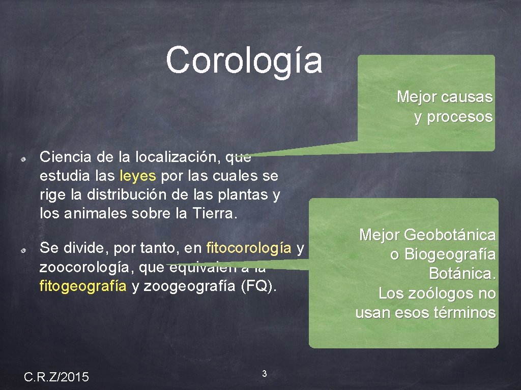 Corología Mejor causas y procesos Ciencia de la localización, que estudia las leyes por