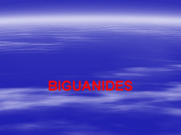 BIGUANIDES 