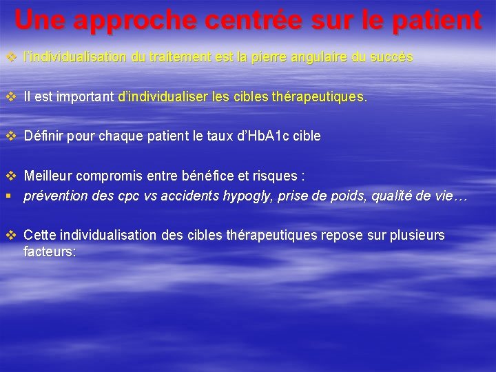 Une approche centrée sur le patient v l’individualisation du traitement est la pierre angulaire