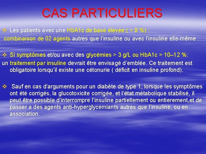 CAS PARTICULIERS v Les patients avec une Hb. A 1 c de base élevée