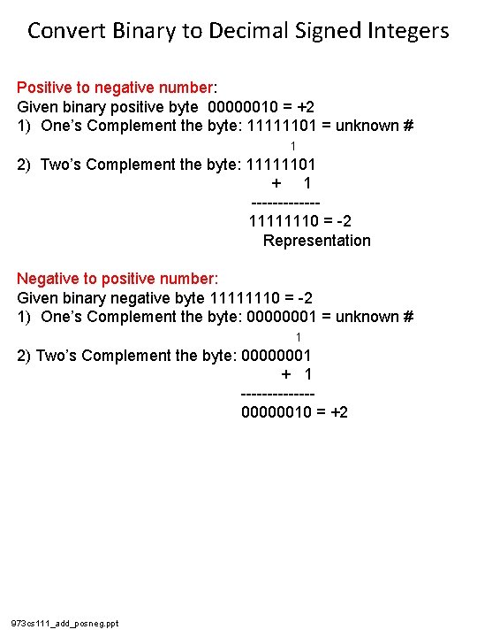 Convert Binary to Decimal Signed Integers Positive to negative number: Given binary positive byte