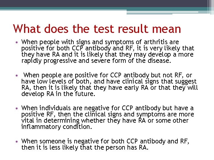 What does the test result mean • When people with signs and symptoms of