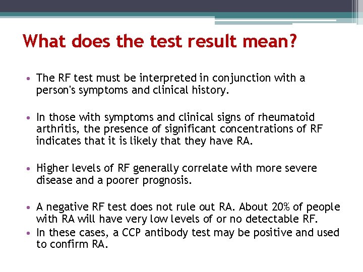 What does the test result mean? • The RF test must be interpreted in