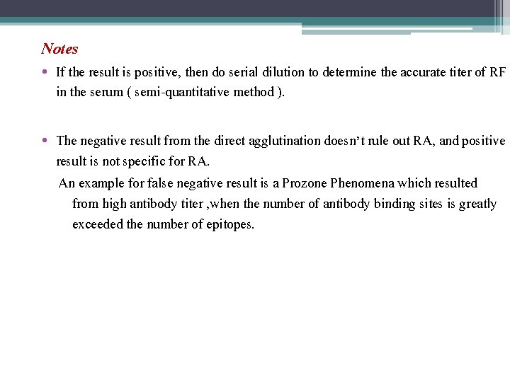 Notes • If the result is positive, then do serial dilution to determine the Notes • If the result is positive, then do serial dilution to determine the