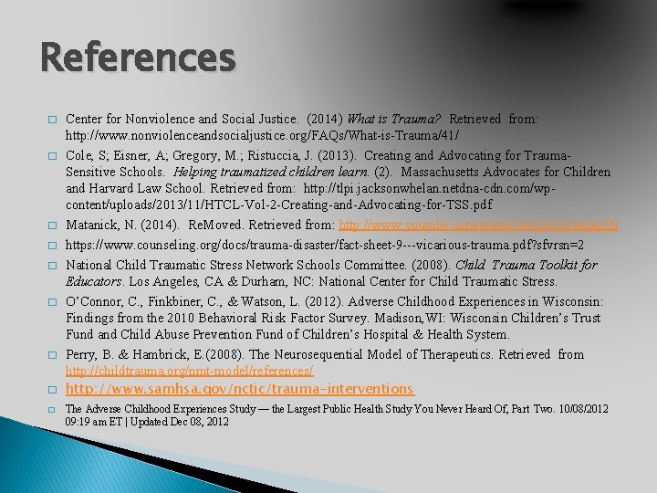 References � � � � � Center for Nonviolence and Social Justice. (2014) What