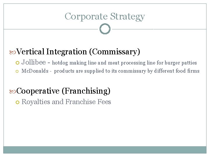 Corporate Strategy Vertical Integration (Commissary) Jollibee - hotdog making line and meat processing line