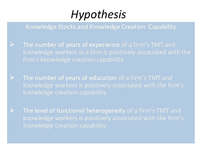 Hypothesis Knowledge Stocks and Knowledge Creation Capability Ø The number of years of experience