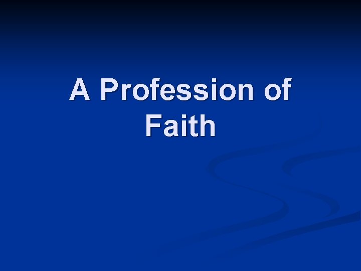 A Profession of Faith 