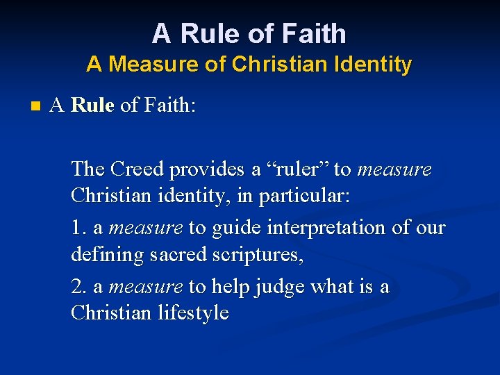 A Rule of Faith A Measure of Christian Identity n A Rule of Faith: