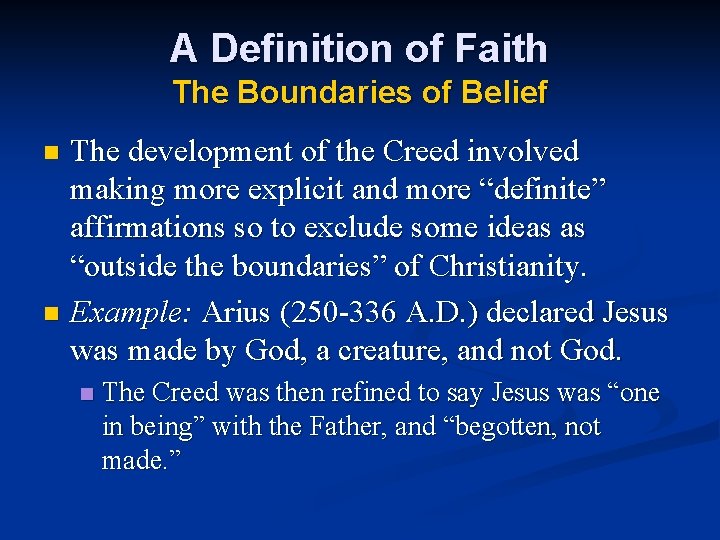 A Definition of Faith The Boundaries of Belief The development of the Creed involved