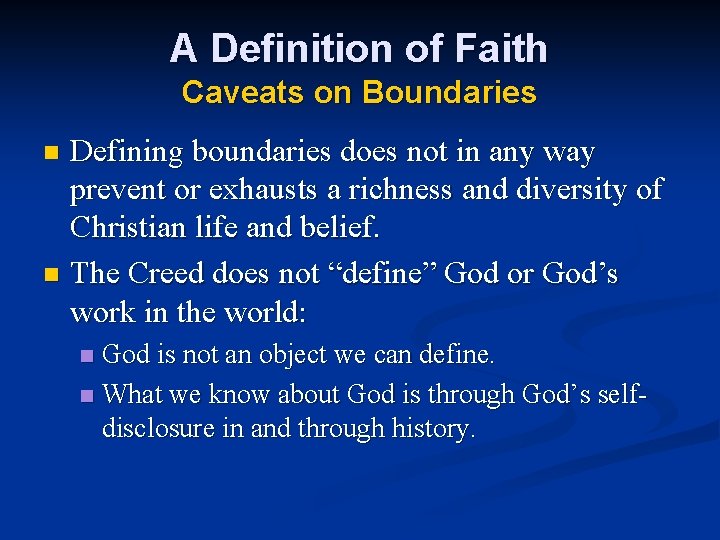 A Definition of Faith Caveats on Boundaries Defining boundaries does not in any way