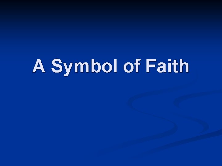 A Symbol of Faith 