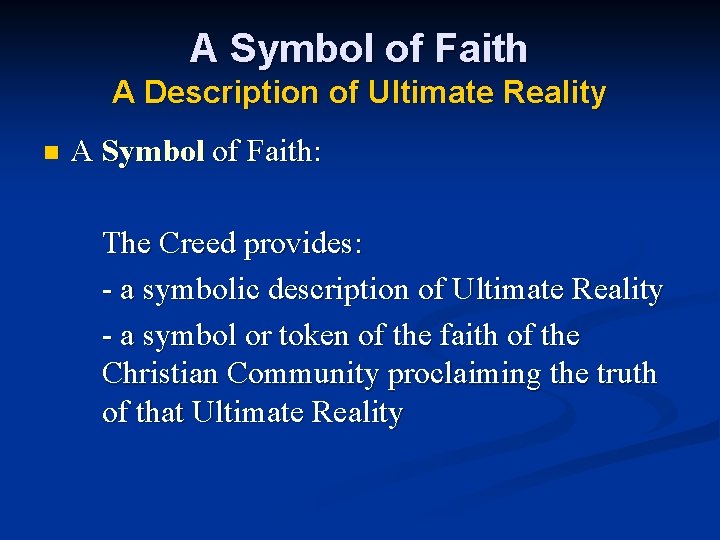 A Symbol of Faith A Description of Ultimate Reality n A Symbol of Faith: