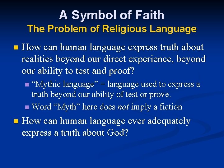 A Symbol of Faith The Problem of Religious Language n How can human language