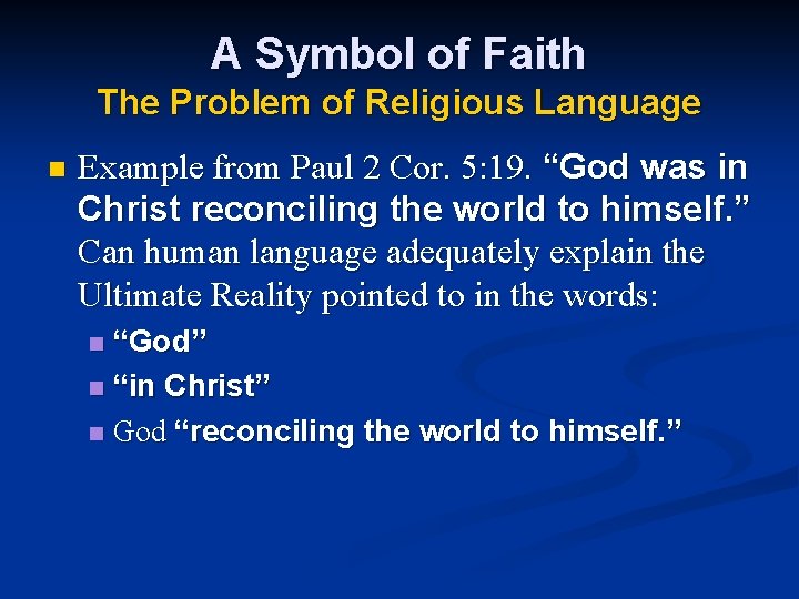 A Symbol of Faith The Problem of Religious Language n Example from Paul 2