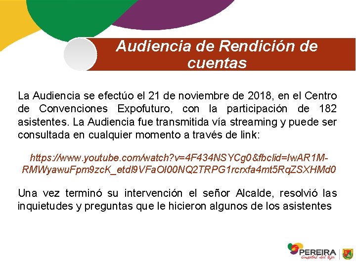 Audiencia de Rendición de cuentas La Audiencia se efectúo el 21 de noviembre de