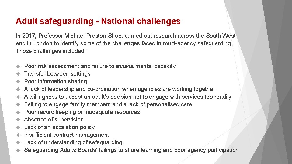 Adult safeguarding - National challenges In 2017, Professor Michael Preston-Shoot carried out research across