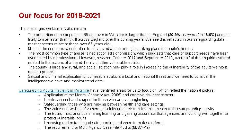Our focus for 2019 -2021 The challenges we face in Wiltshire are: • •