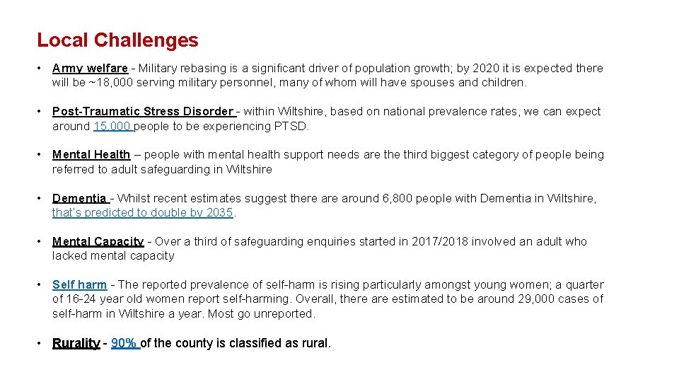 Local Challenges • Army welfare - Military rebasing is a significant driver of population