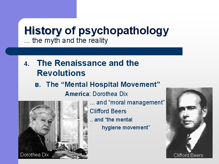 History of psychopathology History. . . the myth and the reality 4. The Renaissance