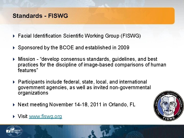 Standards - FISWG 4 Facial Identification Scientific Working Group (FISWG) 4 Sponsored by the
