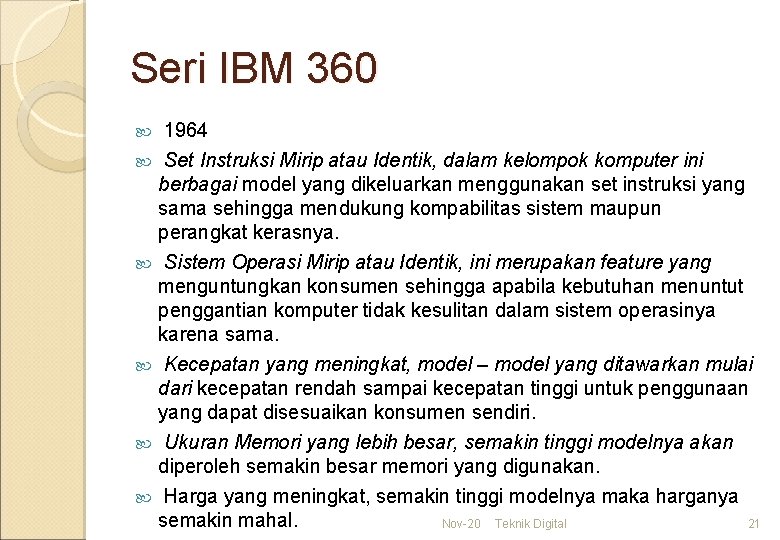 Seri IBM 360 1964 Set Instruksi Mirip atau Identik, dalam kelompok komputer ini berbagai