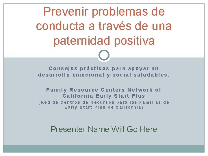 Prevenir problemas de conducta a través de una paternidad positiva Consejos prácticos para apoyar